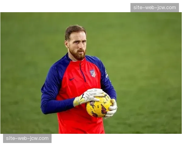 马竞门神奥布拉克肌肉挫伤,穆索将临危受命担任首发门将 马竞门神奥布拉克肌肉挫伤,穆索将临危受命担任首发门将